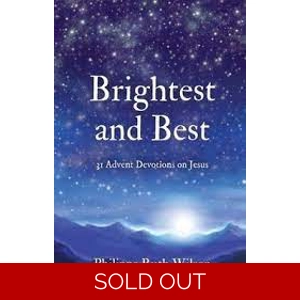 Brightest and best(HB) Phillippa Ruth Wilson