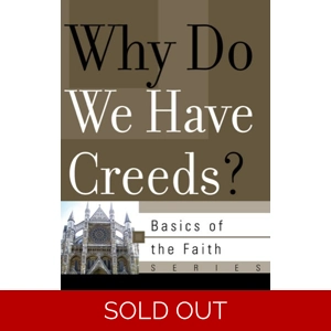 Why do we have Creeds (PB) Burk Parsons