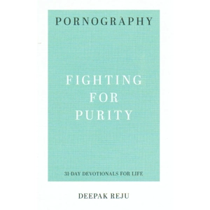 31-Day Devotionals for Life - Pornography: Fighting for Purity