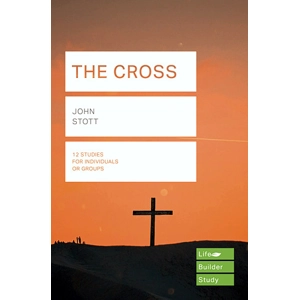 Lifebuilder Bible Study: The Cross