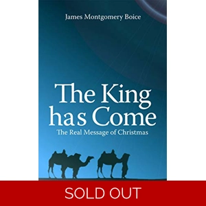The King has Come: The Real Message of Christmas