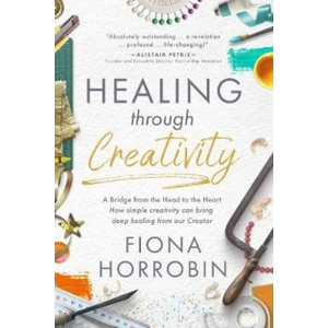 Healing through Creativity by Fiona Horrobin