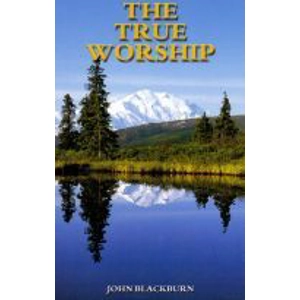 The True Worship by John Blackburn