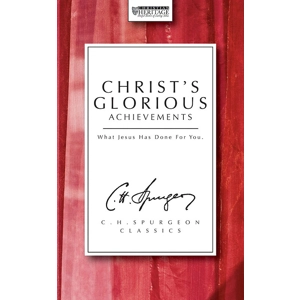 Christ's Glorious Achievements