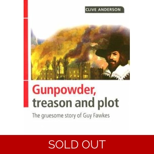 Gunpowder, Treason and Plot