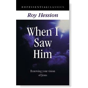 When I Saw Him by Roy Hession