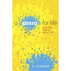 PASSION FOR LIFE, ACARSWELL, D. J.