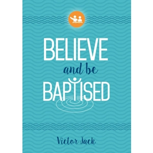 Believe and Be Baptised