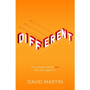 Different: our witness and the sins that work against it by David Martin