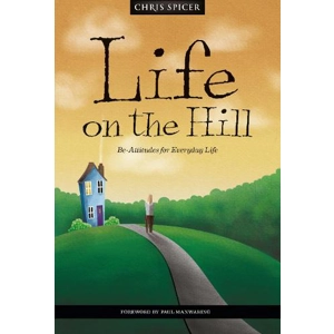 Life on the Hill: Be-Attitudes for Everyday Life