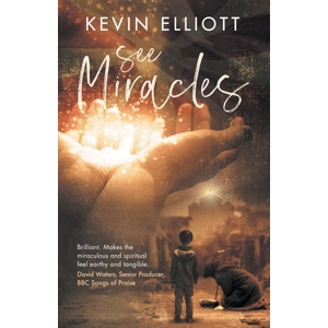 See Miracles: Praying Effectively for the Supernatural Chr..