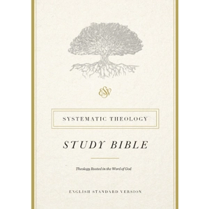 ESV Systematic Theology Study Bible Hardback
