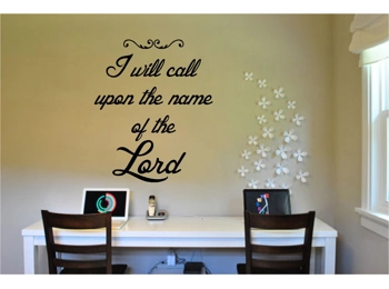 I will Call Upon The Lord Wall Sticker