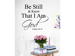 Be Still & Know that I am God Wall Sticker
