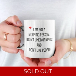 I Am Not A Morning Person Mug