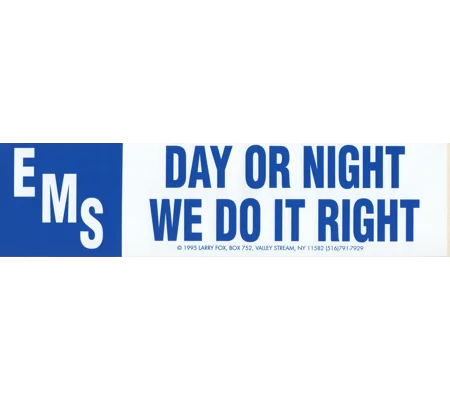 Vinyl Bumper Sticker EMS Day or Night We Do It Right