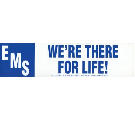Vinyl Bumper Sticker EMS We're There for Life