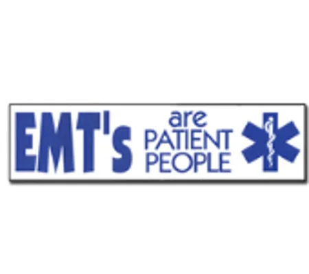 Vinyl Bumper Sticker EMT's Are Patient People