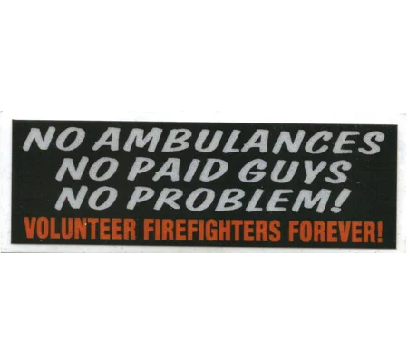 No Ambulance No Paid Guys Scotchlite Helmet Sticker