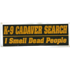 Cadaver K-9 Smell Dead People Scotchlite Helmet Sticker