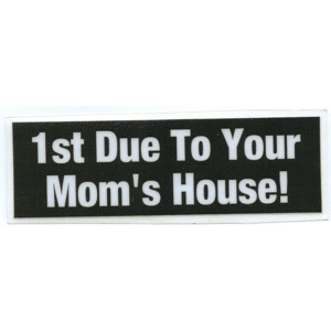 1st Due to Your Moms House Scotchlite Helmet Sticker