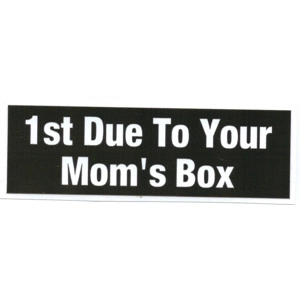 1st Due to Your Moms Box Scotchlite Helmet Sticker