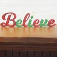 Dolls House Believe Word Hand Painted Miniature Christmas Decoration 1:12th Scale