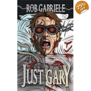 Signed Novel - Rob Gabriele's JUST GARY