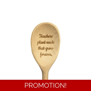 Wooden spoon Teachers plant seeds that grow forever