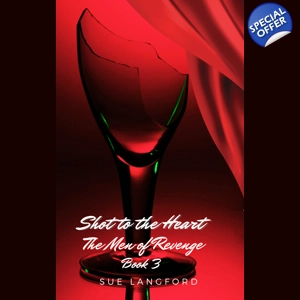 Shot To the Heart - the men of revenge book 3