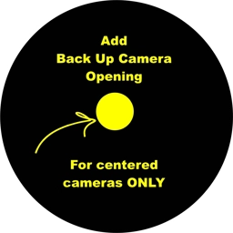 Add a Back-Up Camera Opening