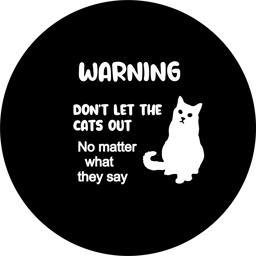 Don't Let the Cats Out Spare Tire Cover