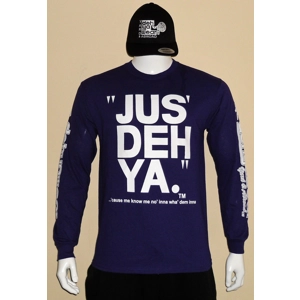 "JUS' DEH YA." long sleeve t-shirt