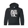 "JUS' DEH YA." youth hoodie