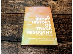 A Short History of Trans Misogyny - Jules Gill-Peterson