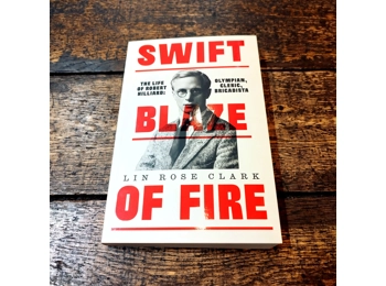 Swift Blaze Of Fire: The Life of Robert Hilliard. Olympian, Cleric, Brigadista
