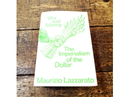War and Money: The Imperialism of the Dollar