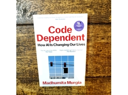 Code Dependent - How AI is changing our lives