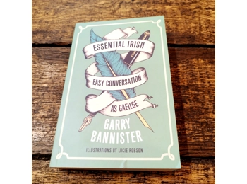 Essential Irish Easy Conversation As Geailge