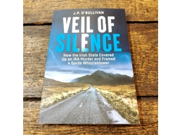 Veil of Silence: How the Irish State Covered Up an IRA Murder and Framed a Garda Whistleblower