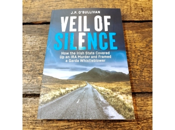 Veil of Silence: How the Irish State Covered Up an IRA Murder and Framed a Garda Whistleblower
