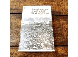 The Making of the English Working Class