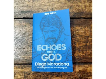 Echoes from a God: Diego Maradona, the Manager and His Post Playing Life