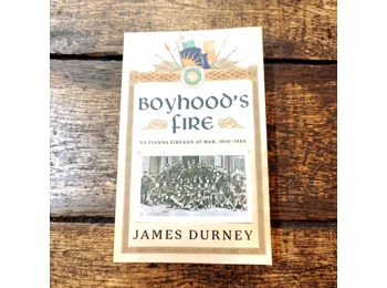 Boyhood’s Fire: Na Fianna Éireann at War, 1916–1986