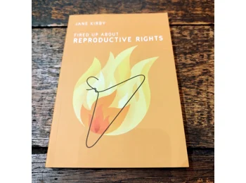 Fired up About: Reproductive Rights