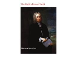 The Radicalism of Swift by Thomas Metscher