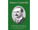 James Connolly: A Working Class Hero