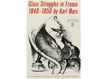 Class Struggles in France, 1848-1850: by Karl Marx