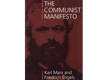 The Communist Manifesto, Karl Marx and Friedrich Engels The Communist Manifesto, Karl Marx and Friedrich Engels