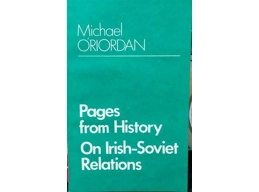 Pages from History, On Irish-Soviet Relations by Michael O'Riordan